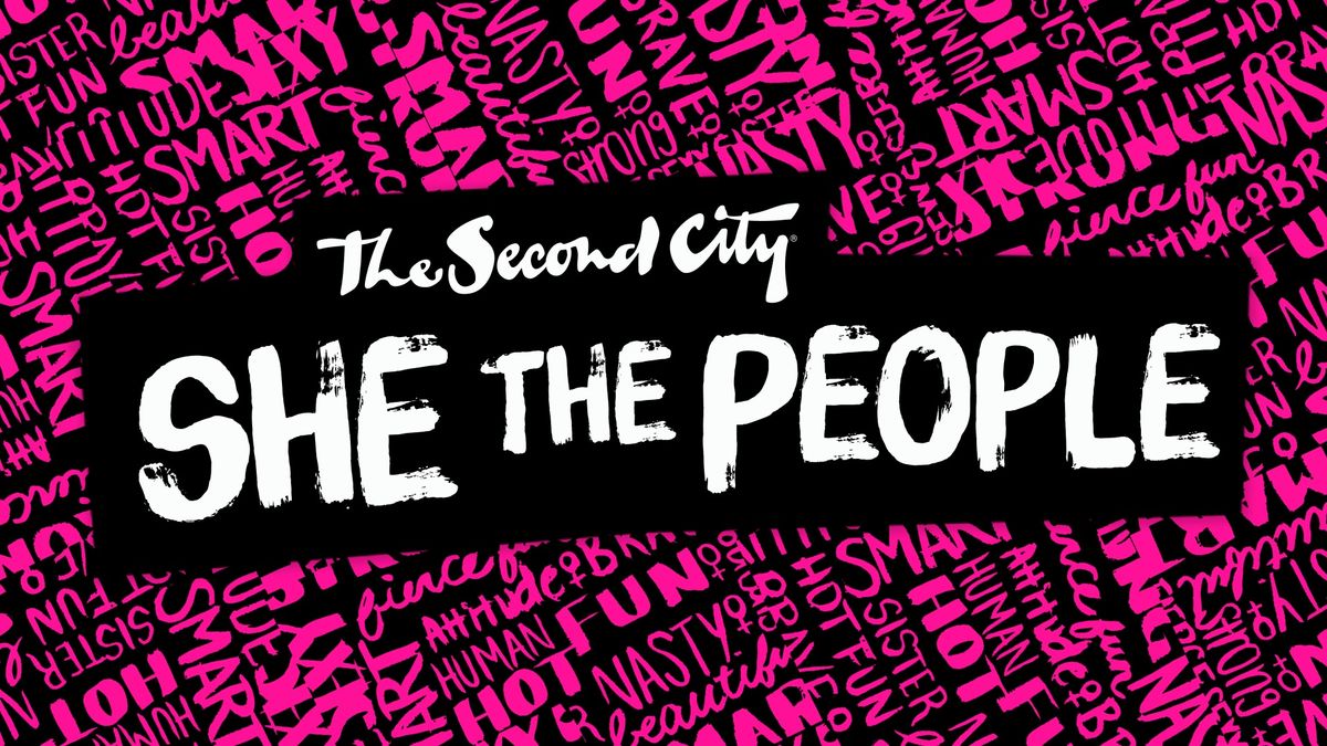 The Second City - She The People at Paramount Theatre