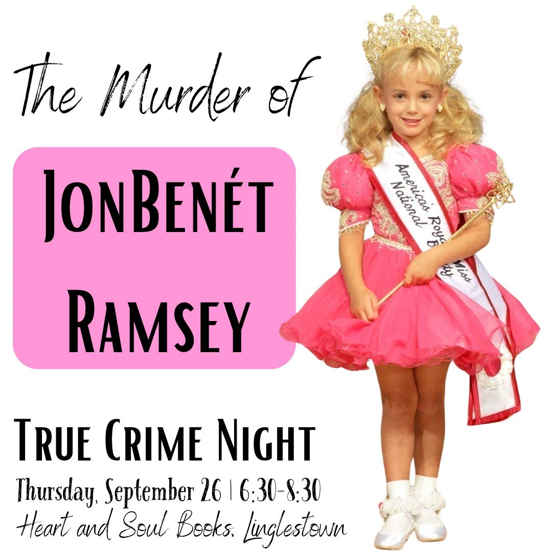 True Crime Night: JonBen\u00e9t Ramsey