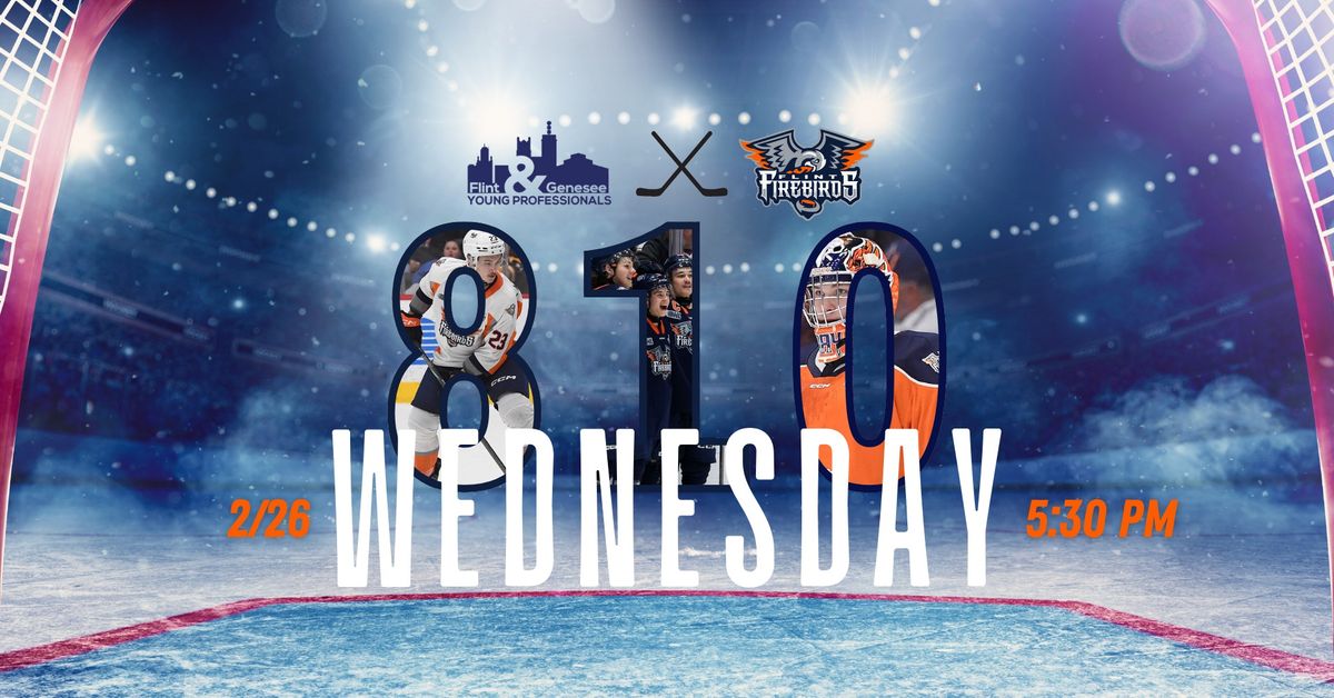 FGYP x Flint Firebirds | 810 Wednesday