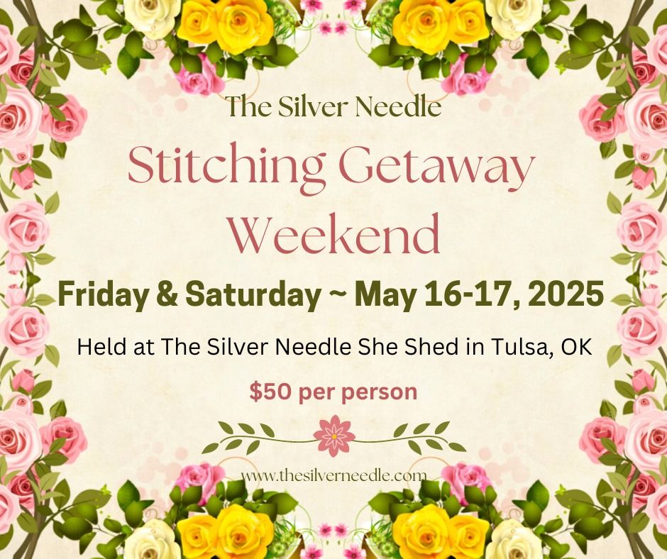 May Stitching Getaway Weekend at The Silver Needle