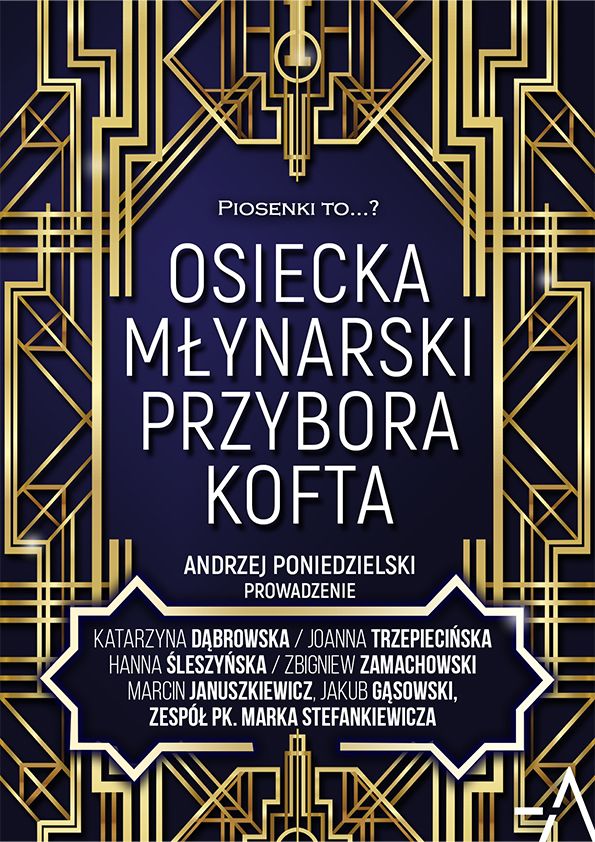 Warszawa: Piosenki to...? \u2013 koncert Osiecka, M\u0142ynarski, Przybora, Kofta. Prowadzenie: A. Poniedzielski