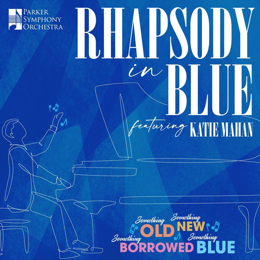 Parker Symphony Orchestra: Rhapsody In Blue Turns 100