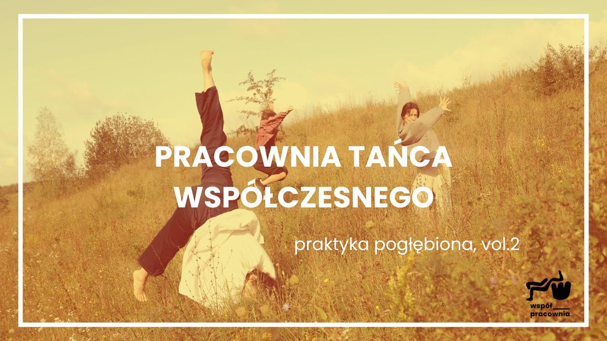  PRACOWNIA TA\u0143CA WSP\u00d3\u0141CZESNEGO - praktyka pog\u0142\u0119biona vol.2