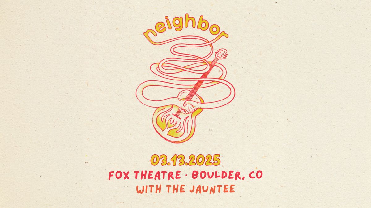 Neighbor with The Jauntee | The Fox Theatre