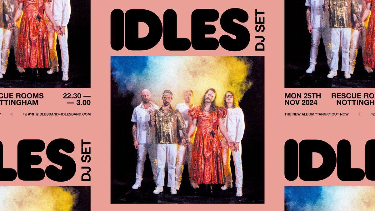 IDLES DJ Set &amp; Afterparty \u2014 Nottingham