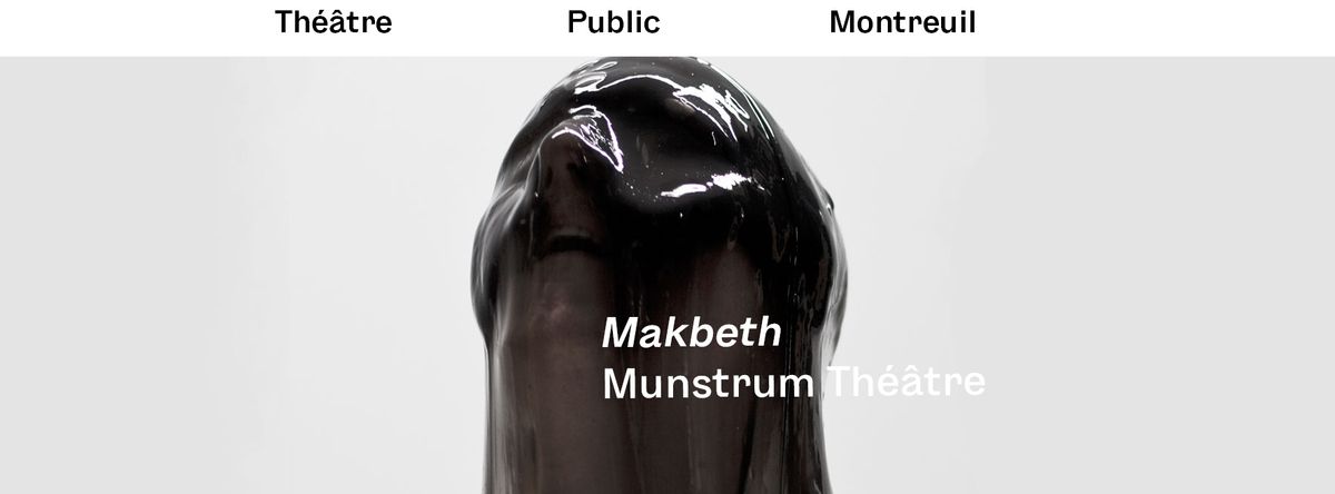 Makbeth - Munstrum Th\u00e9\u00e2tre