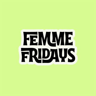 Femme Friday