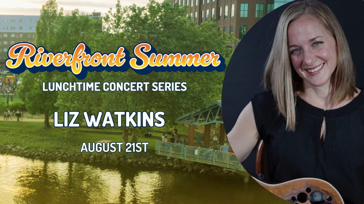 Riverfront Wilmington Lunchtime Concert Series- Liz Watkins