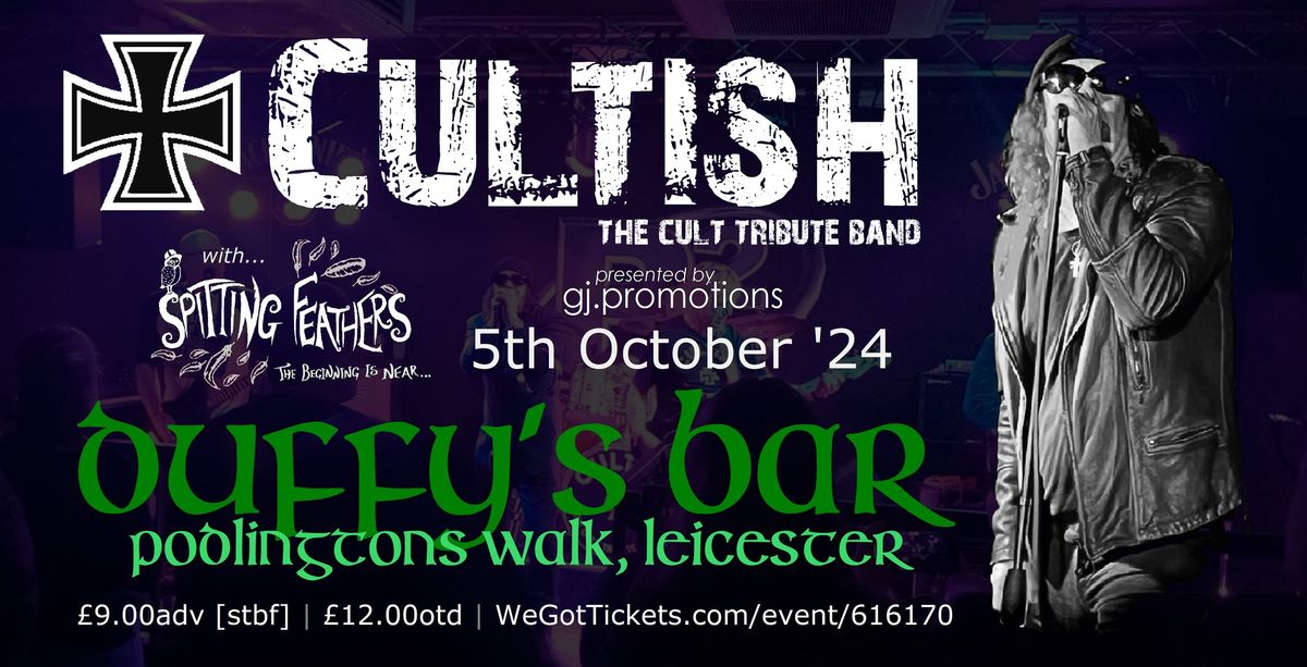 Cultish (tribute to The Cult) + Spitting Feathers | Duffy's, Leicester