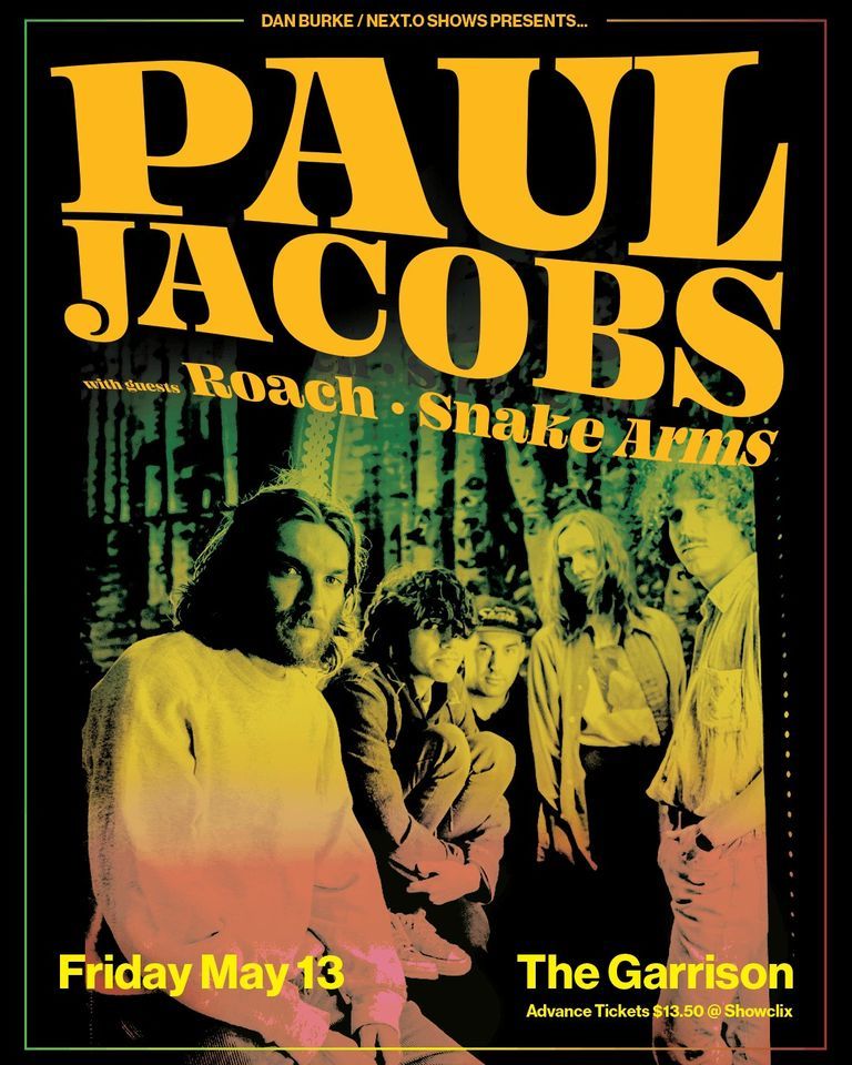Paul Jacobs w\/ Roach, Snake Arms at The Garrison