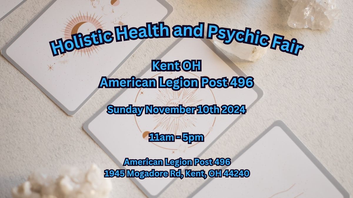 Holistic Health & Psychic Fair: Kent, OH American Legion Post 496