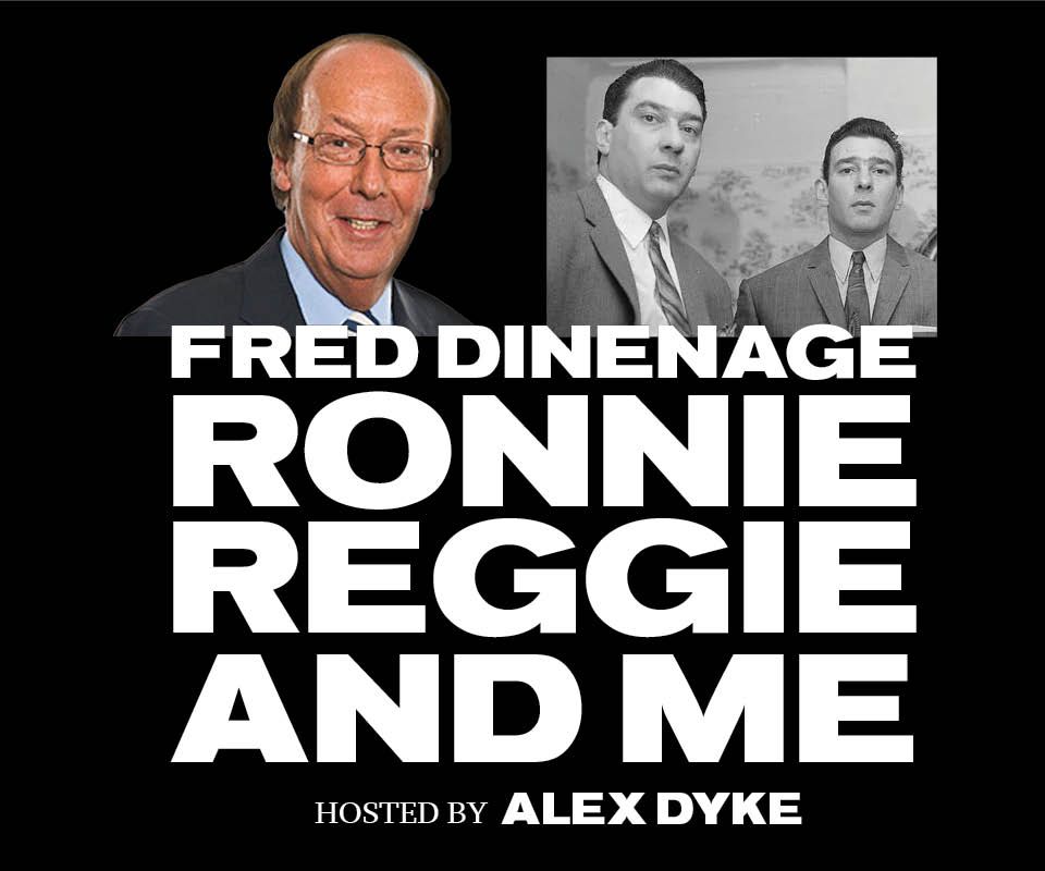 Ronnie, Reggie and Me - with Fred Dinenage