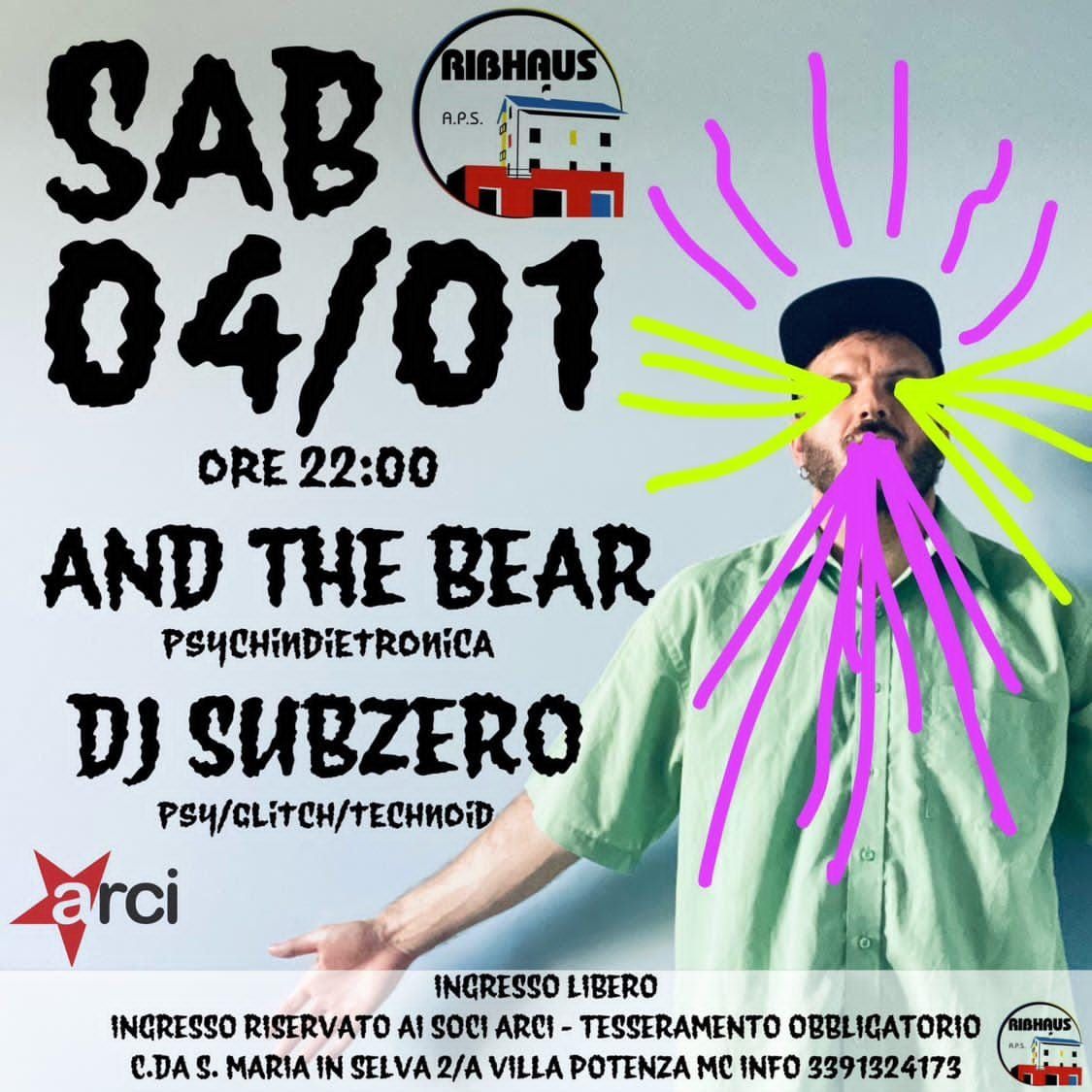 AND THE BEAR + DJ SUBZERO @RIBHAUS 