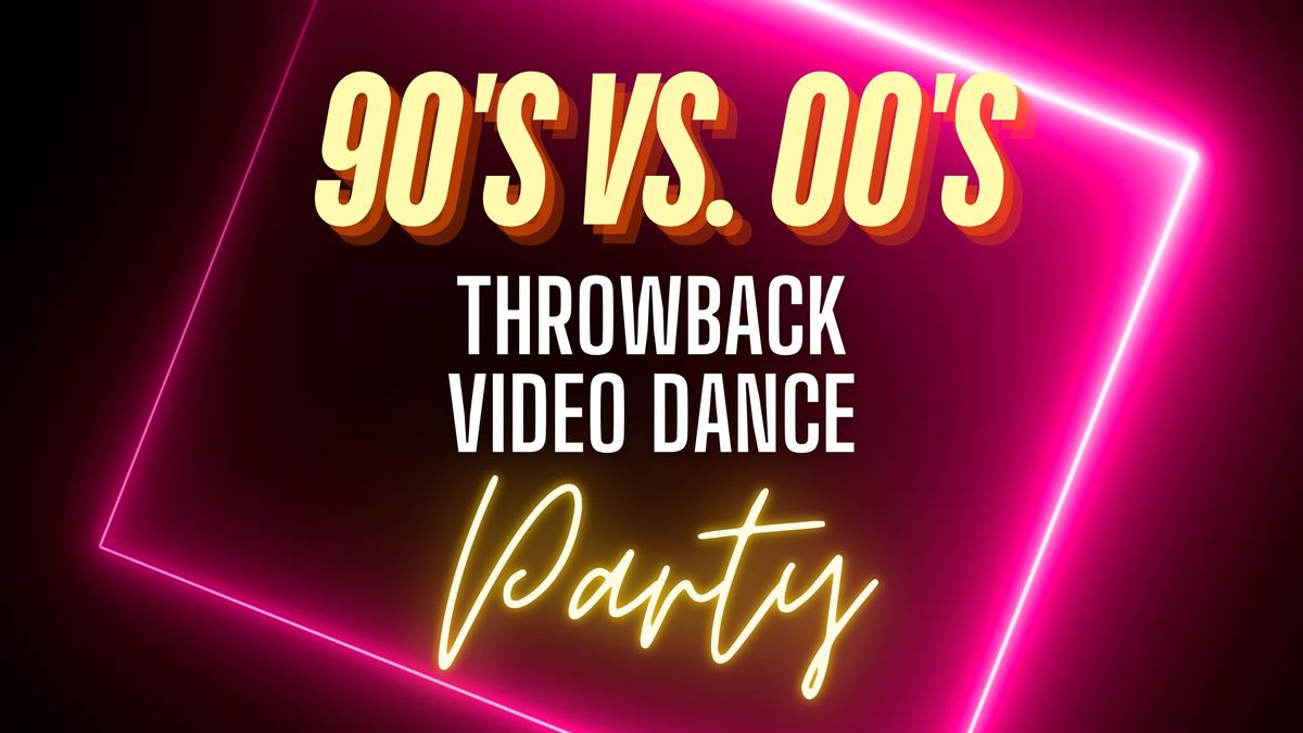 90's vs 00's Video Dance Party