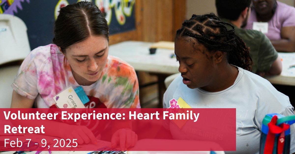 Volunteer Experience: Heart Family Retreat