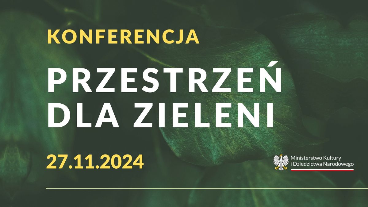 Konferencja \u201ePrzestrze\u0144 dla zieleni" 