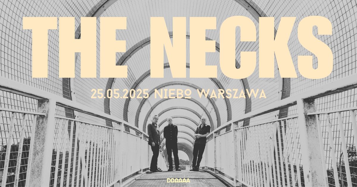 THE NECKS \u2022 25.05.2025 \u2022 Warszawa