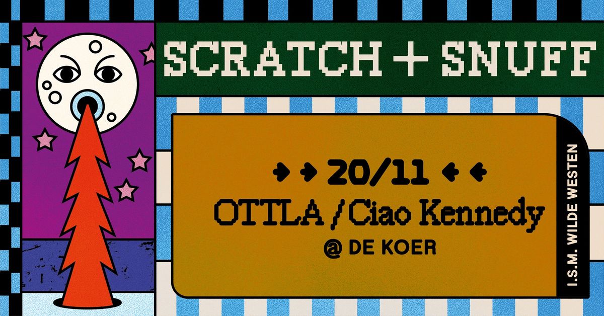 OTTLA + CIAO KENNEDY -  Scratch+Snuff x Wilde Westen