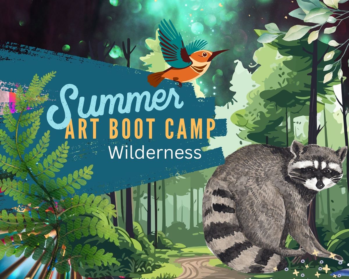 Art Boot Camp: Wilderness Camp: Feathered Friends + Animal Masterpieces: 29th July - 1st August
