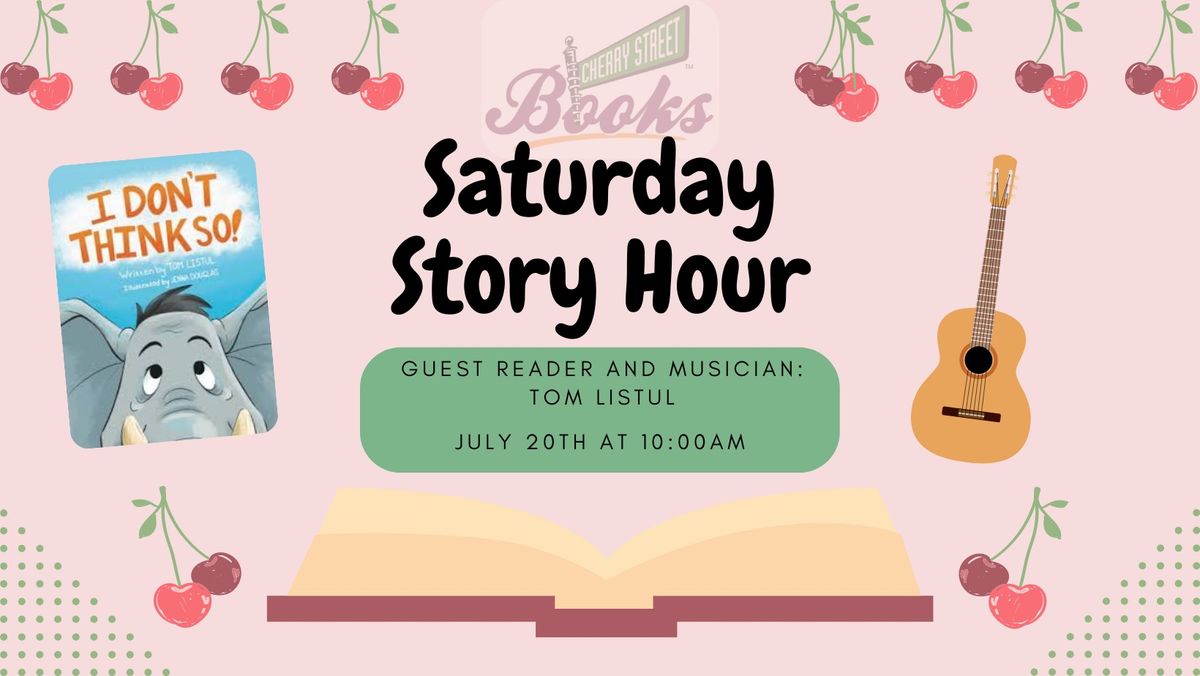 Saturday Story Hour w\/ Guest Reader and Musician: Tom Listul