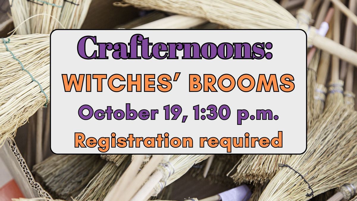 Crafternoons: Witches' Brooms