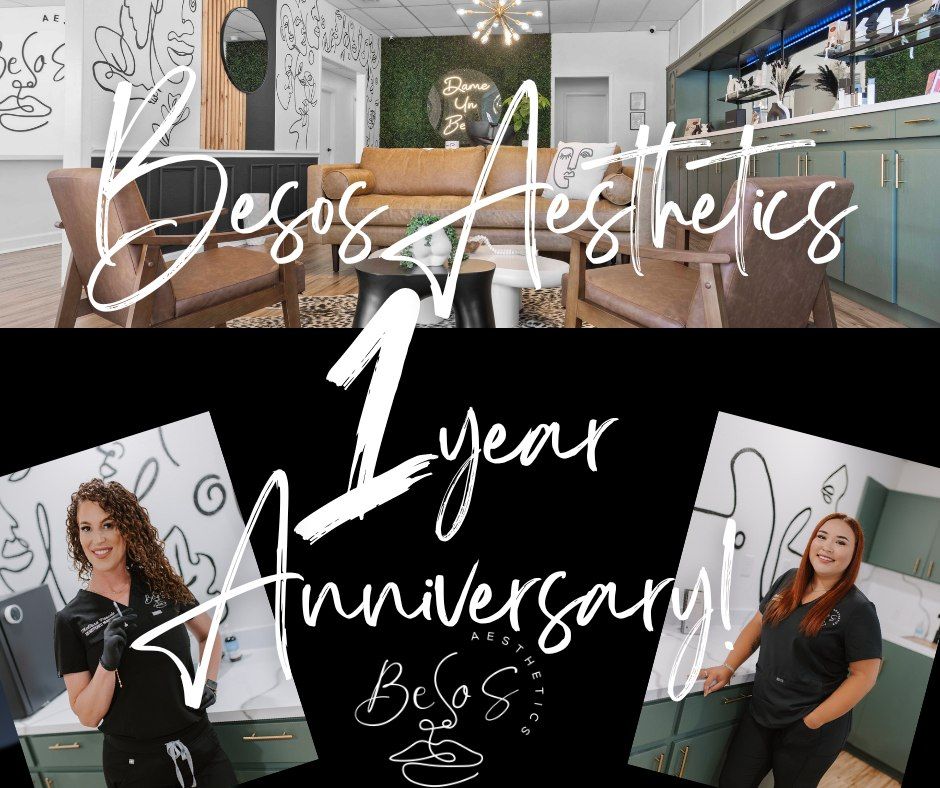 Besos Aesthetics 1 Year Anniversary Celebration!