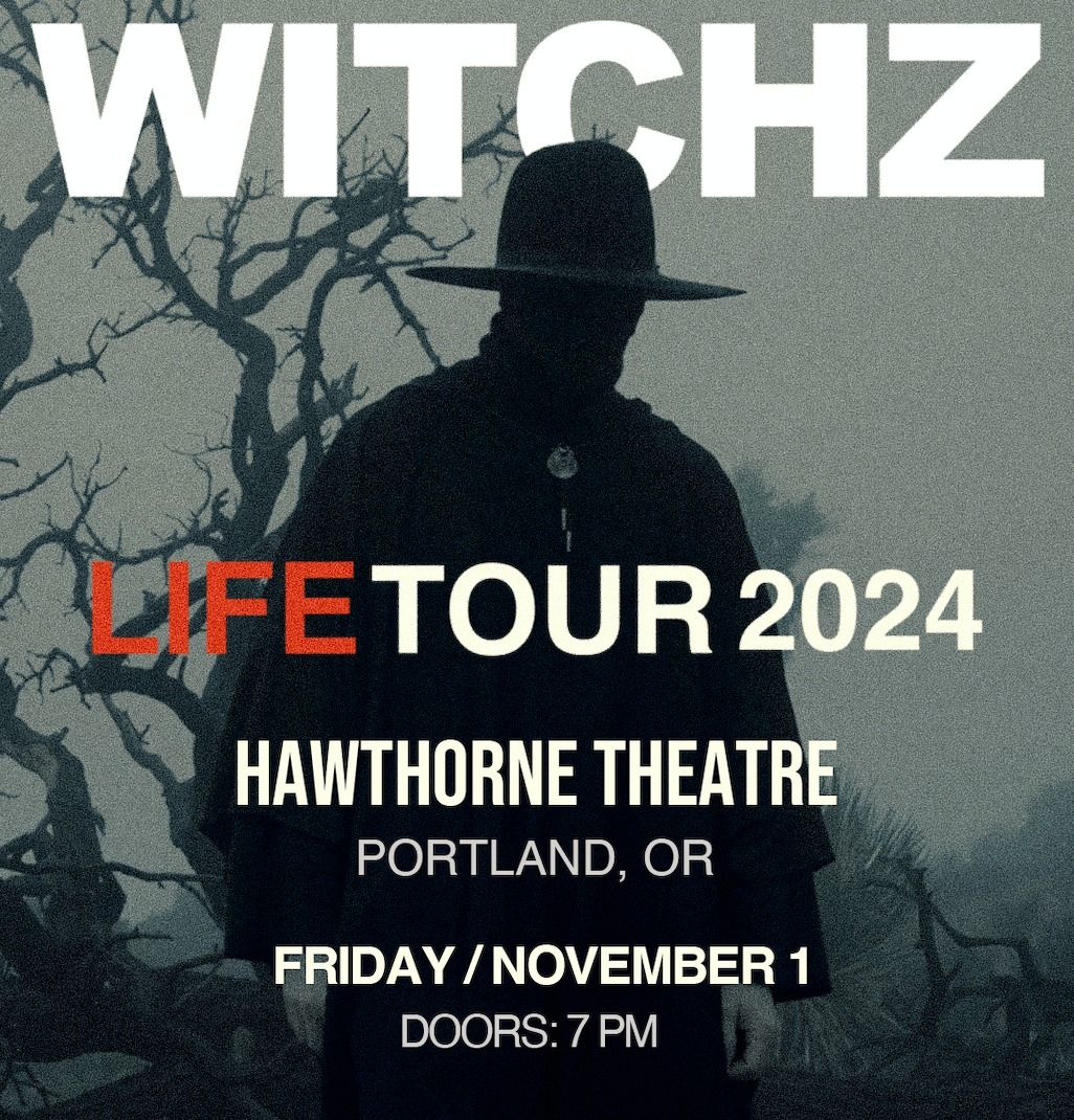 WITCHZ - Hawthorne Theatre - Portland, OR