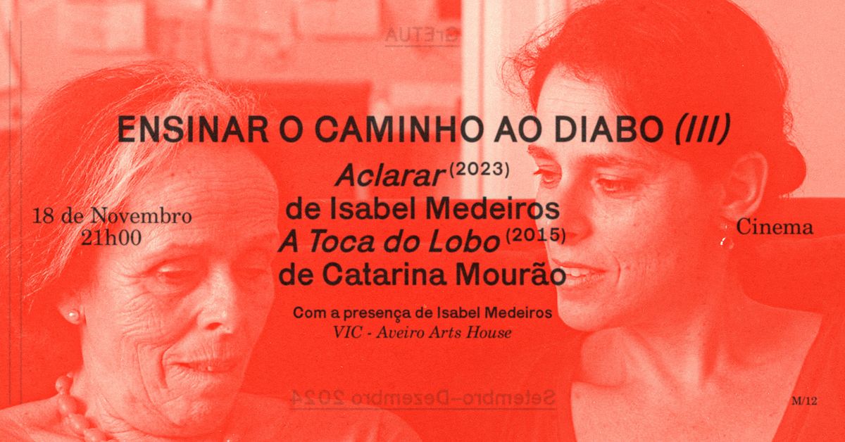 Ensinar o caminho ao diabo (III), com a presen\u00e7a de Isabel Medeiros