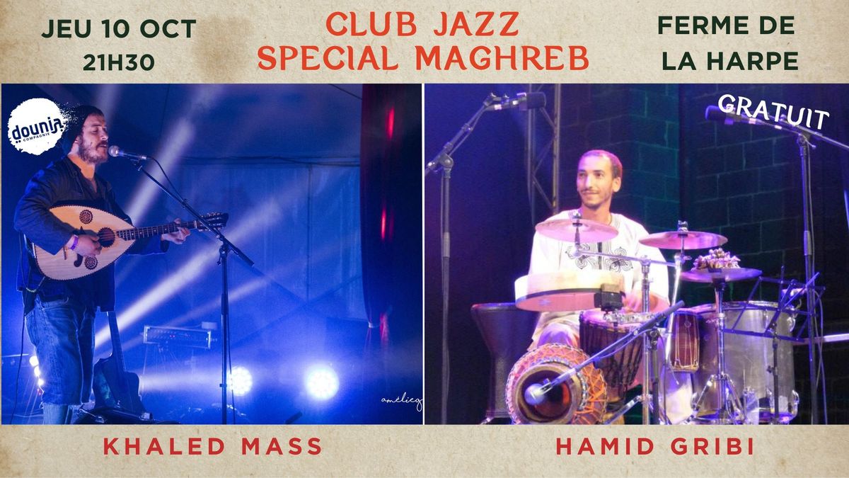 Club Jazz sp\u00e9cial Maghreb invite Khaled Boudali et Hamid Gribi