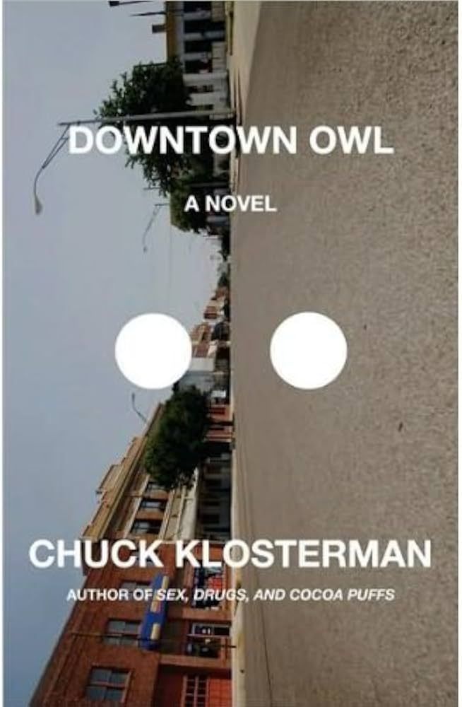 Downtown Owl - Chuck Klosterman