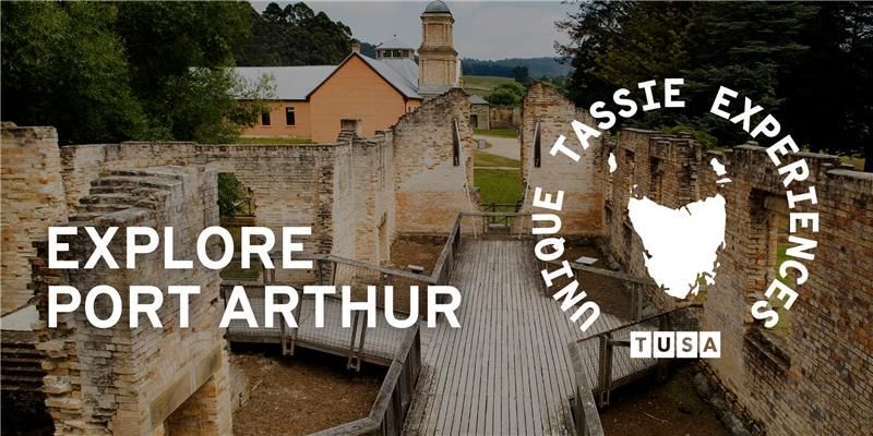 Unique Tassie Experiences: Explore Port Arthur (South)