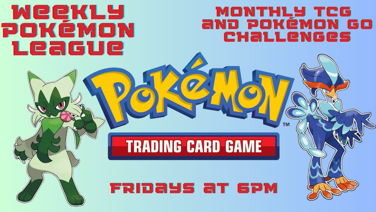 Pokemon League Every Friday