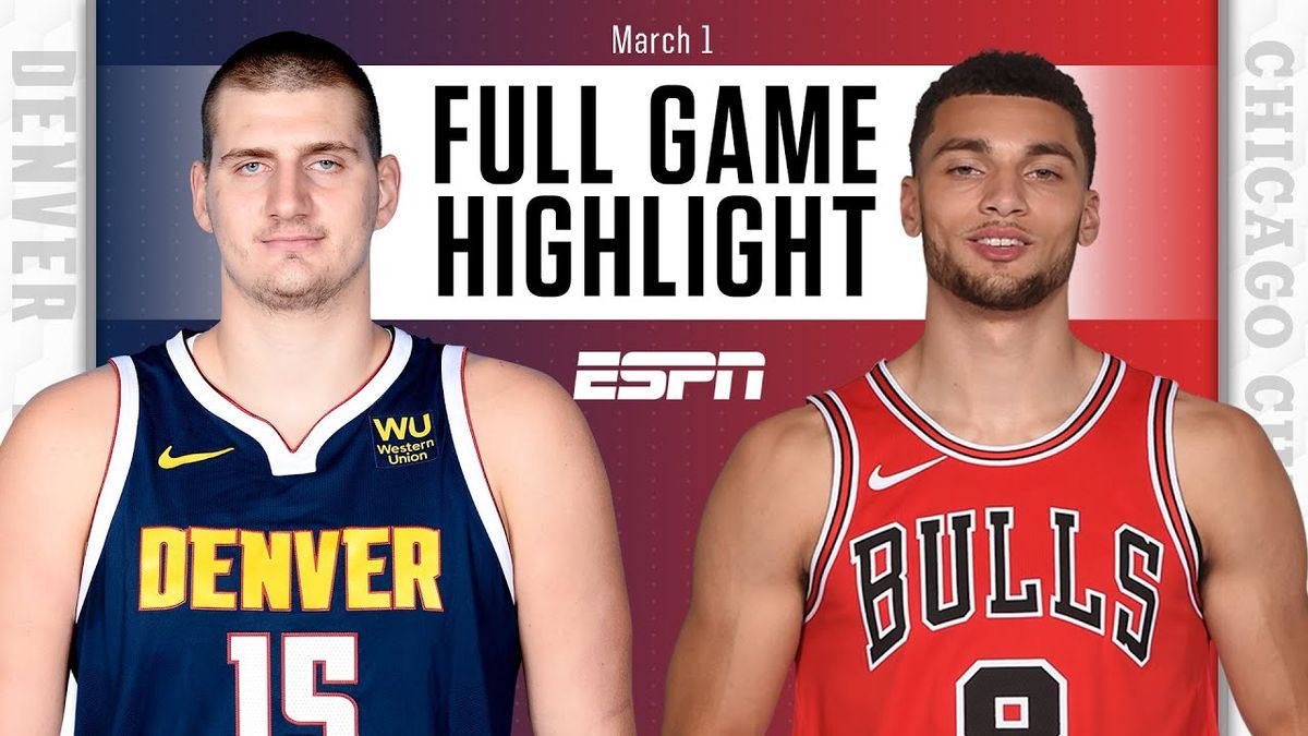 Denver Nuggets vs. Chicago Bulls