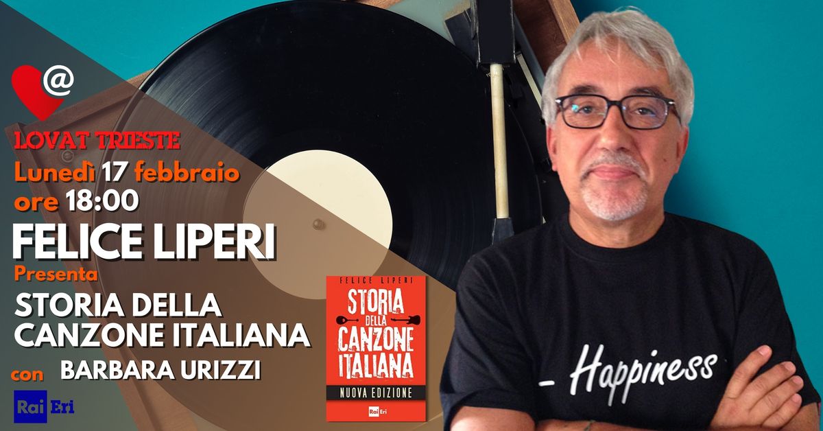 Storia della canzone italiana \/\/ Felice Liperi @Lovat Trieste