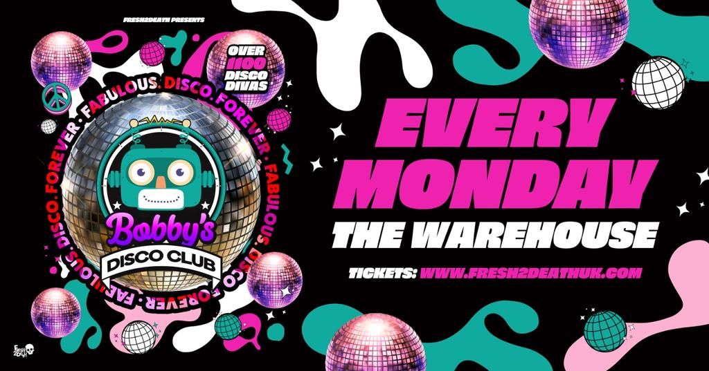 Bobby's Disco Club at The Warehouse - Every Monday