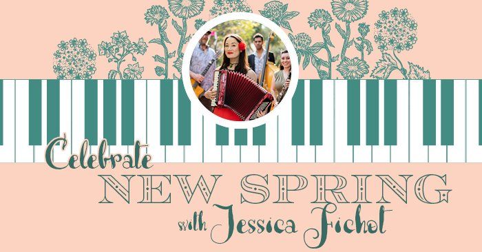 Celebrate New Spring | A Concert by Jessica Fichot