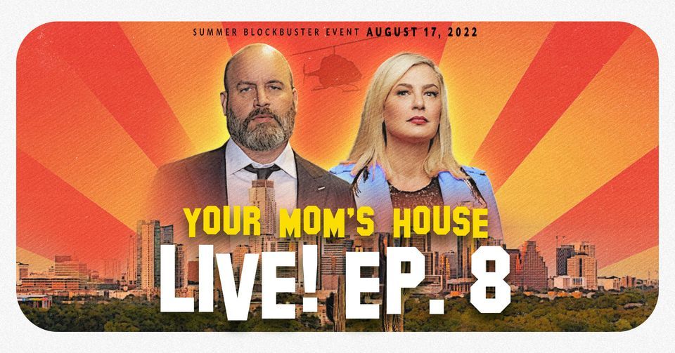 Your Mom's House Live! Ep. 8