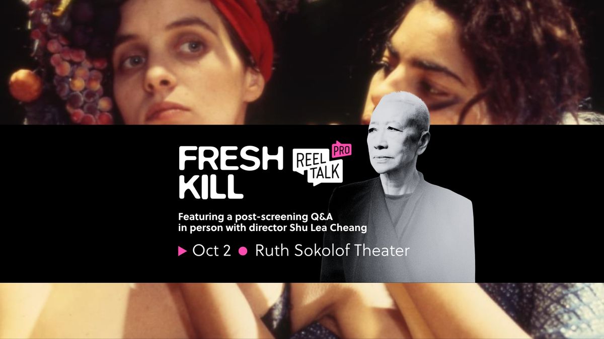 Reel Talk Pro: Fresh K*ll (Featuring a post-screening Q&A in person with director Shu Lea Cheang)