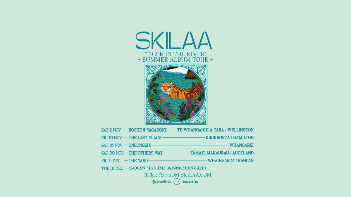 SKILAA 'Tiger In The River' Summer Album Tour - Whang\u0101rei