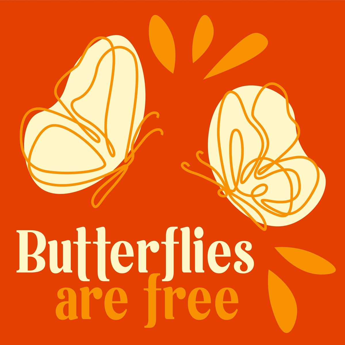 Butterflies Are Free