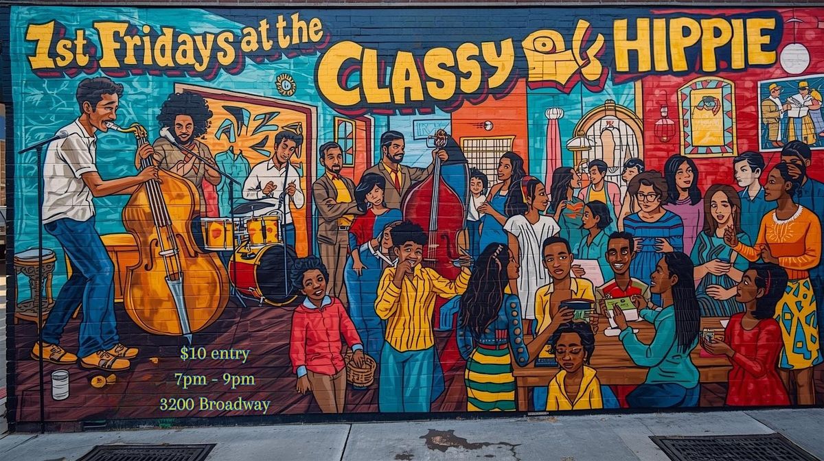 1st Fridays at the Classy Hippie January