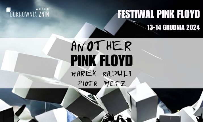 Festiwal Pink Floyd w Cukrowni \u017bnin | Another Pink Floyd | Marek Raduli | Piotr Metz | 13-14 grudnia