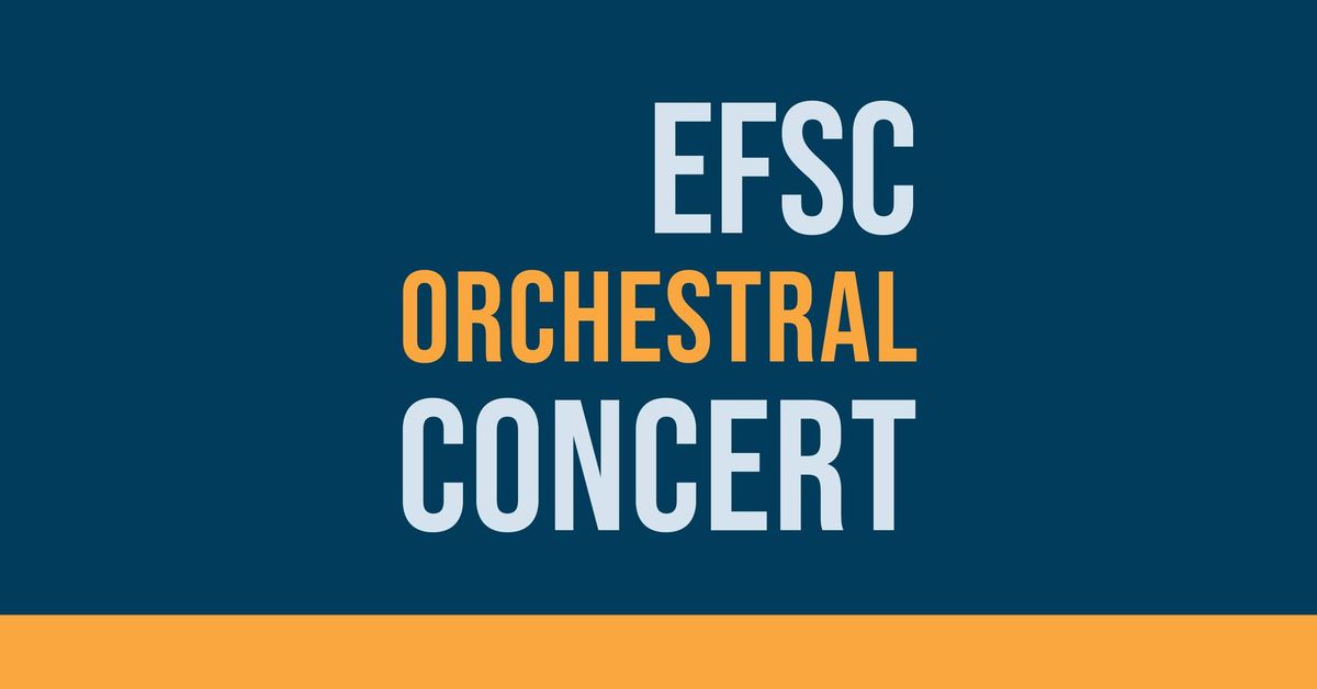 EFSC Chamber and Community Orchestras Concert