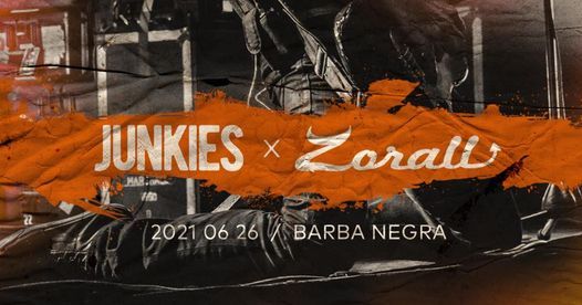 Junkies \/ Zorall \/\/ Barba Negra