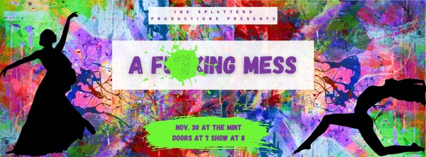 A F*#%ing Mess: A Chaotic Cabaret