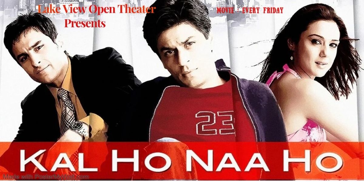 KAL HO NAA HO Hindi Movie at Lake View Theater