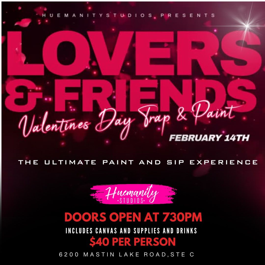 Lovers and Friends Trap and Paint