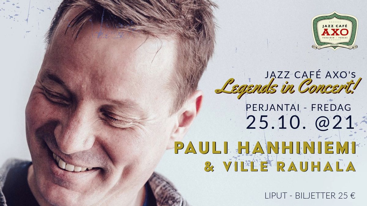 LEGENDS in CONCERT: PAULI HANHINIEMI & VILLE RAUHALA