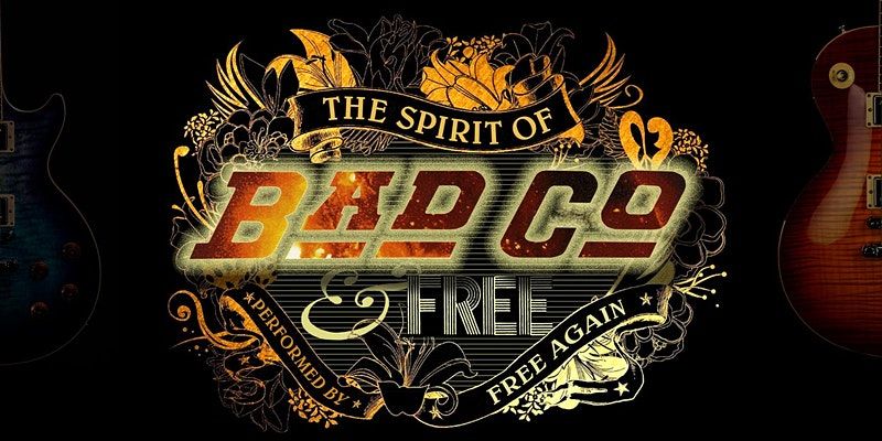 THE SPIRIT OF BAD COMPANY & FREE