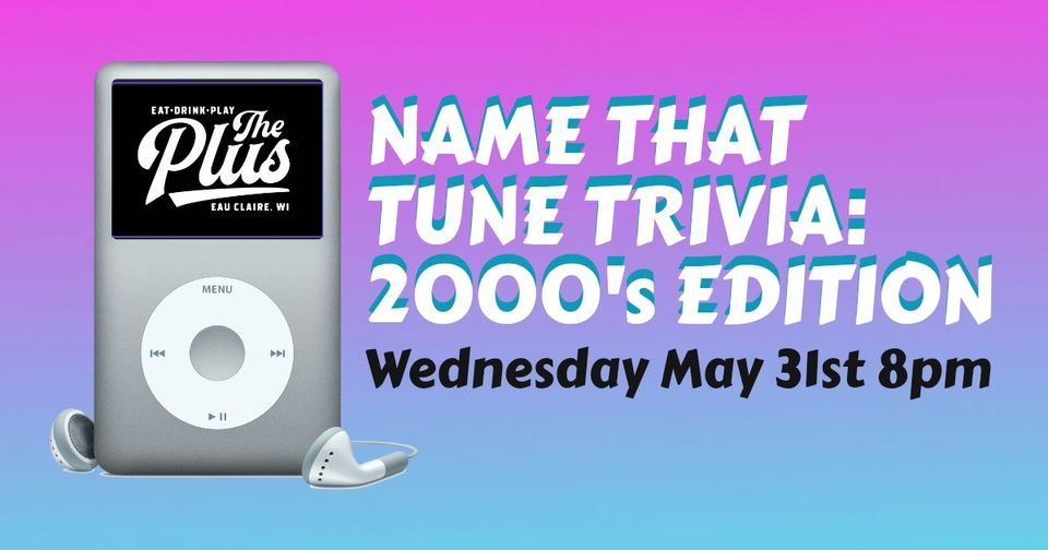 Name That Tune Trivia: 2000's Edition!